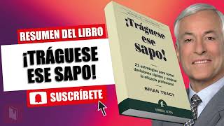 LIBRO│¡TRÁGUESE ESE SAPO│BRIAN TRACY briantracy briantracyenespañol audiolibro [upl. by Innej]