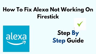 How To Fix Alexa Not Working On Firestick Amazon Fire TV Stick [upl. by Ruthann240]