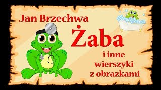 🐸🐸🐸Jan Brzechwa  Żaba i inne wierszyki z obrazkami  ponad 20 minut nauki i zabawy [upl. by Ative]