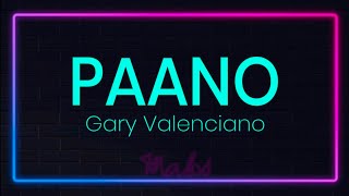 Paano by Gary Valenciano Karaoke with lyrics [upl. by Munniks]