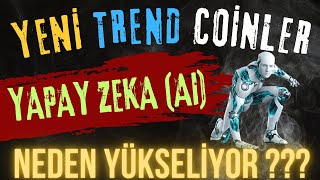 YENİ TREND COİNLER VE YAPAY ZEKA  ALTCOİN ANALİZ [upl. by Gunilla]