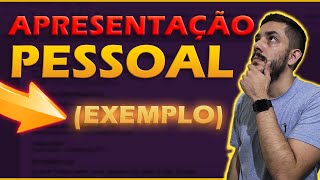 Como fazer Apresentação Pessoal Pronta Exemplos [upl. by Dweck]