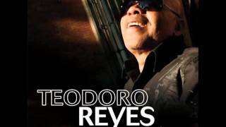 Teodoro Reyes Quiero Entregarme [upl. by Baron]