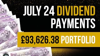 My July Dividend Payments from my £9362638 portfolio [upl. by Tanaka630]