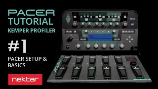 1Pacer Basics  Kemper Profiler Amp MIDI Remote Control  Nektar Pacer Tutorial [upl. by Airbmak922]