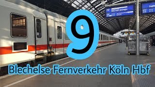 Blechelse Köln Hbf Teil 9 [upl. by Aneeles]