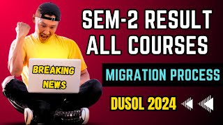 DUSOL Sem 2 Result Out Now and Migration Last Date  How to migrate to Regular college DU 2024 [upl. by Anua480]