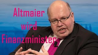 Altmaier übernimmt FinanzministerPosten von Schäuble [upl. by Sucram]