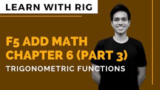 ADD MATHS Form 5 Chapter 6  Trigonometric Functions Part 3  KSSM [upl. by Keeler]