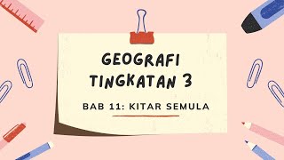 NOTA BAB 11 KITAR SEMULA  GEOGRAFI TINGKATAN 3 [upl. by Calli62]