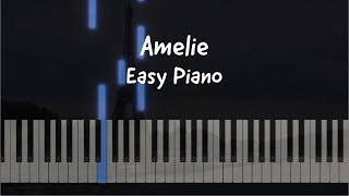 Amelie  Very EASY PIANO TUTORIAL [upl. by Notsirhc240]