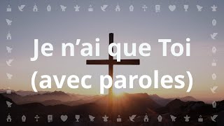 Je nai que Toi Dieu est le soutient de mon coeur  Chants Chrétiens avec paroles Carême et Pâques [upl. by Abdu]