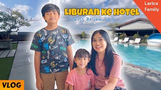 VLOG amp REVIEW SNACK Larics ke Hotel Lanjut Nyanyi Langsung Gempa 😅 Larics Family [upl. by Mohun471]