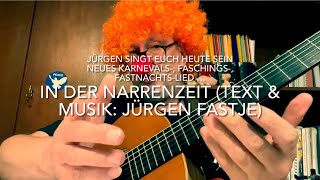 In der Narrenzeit  Text amp Musik Jürgen Fastje  Weltpremiere hier jetzt gespielt von Jürgen Fastje [upl. by Christalle]