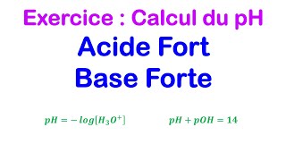 Calcul du pH pour un Acide Fort et une Base Forte  Méthodes et Applications [upl. by Fidelity]