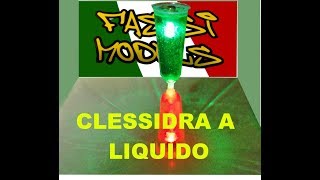 COSTRUIRE UNA CLESSIDRA A LIQUIDO FAI DA TE [upl. by Nnaaras]