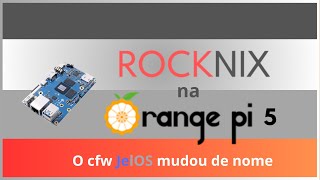 O cfw ROCKNIX no SBC Orange Pi 5 Um fork do JelOS [upl. by Jankell]