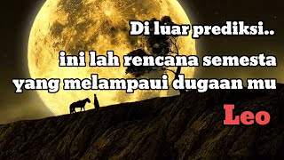 ♌ LEO ♌ rencana semesta yang melampaui dugaan kamu [upl. by Atalayah]