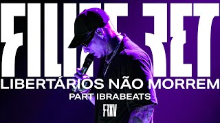 Filipe Ret Ibrabeats  Libertários Não Morrem Ao Vivo [upl. by Gruchot40]