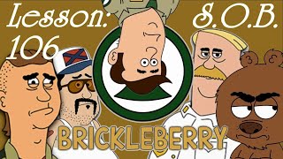 BRICKLEBERRY  The Underrated Show That Knew What It Was Doing  SOB  Lesson 106 ReUpload [upl. by Eddie]