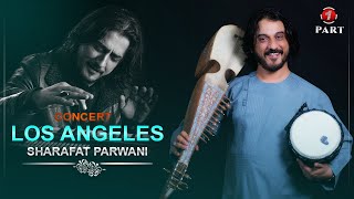 Sharafat Parwani  Los Angeles Concert Live  آلبوم كنسرت لاس آنجلس شرافت پروانى [upl. by Hogen847]