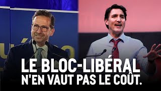 Le BlocLibéral nen vaut pas le coût [upl. by Treve]