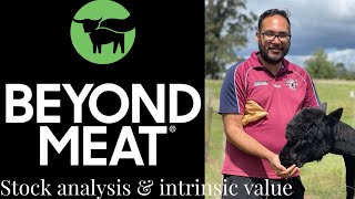 Beyond Meat plant based king to bankruptcy stock analysis amp intrinsic value [upl. by Crosley452]