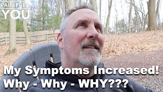 My Symptoms Increased Why  Why  WHY [upl. by Anhaj]