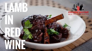 Lamb in Red Wine  Everyday Gourmet S7 E44 [upl. by Avitzur413]