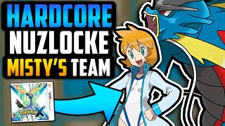 Can Mistys BEST TEAM Beat Pokémon X Hardcore Nuzlocke [upl. by Ynaffit]