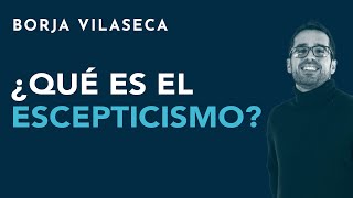 ¿Qué es el escepticismo [upl. by Eiznikcm]