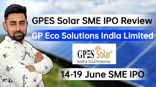 GPES Solar SME IPO Review  GP Eco Solutions India Limited IPO  Jayesh Khatri [upl. by Johppah]