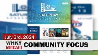 SATURDAY SCREENINGS FILM SERIES RESUMES JULY 13  WHKY News  Community Focus Wednesday 070324 [upl. by Glimp]