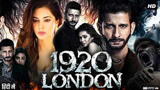 1920 London Full Movie  Sharman Joshi  Meera Chopra  Vishal Karwal  Meenal K  Review amp Facts [upl. by Narcho705]