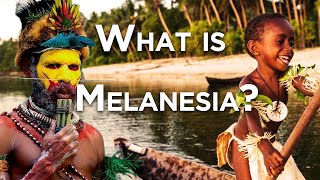 What is Melanesia [upl. by Kele573]