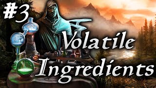 Skyrim Life as an Alchemist Episode 3  Volatile Ingredients [upl. by Areyk288]