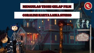 TEORI GELAP FILM CORALINE KARYA LAIKA STUDIO [upl. by Drucill43]