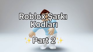 Roblox Şarkı Kodları ✨Part 2✨ [upl. by Younger]