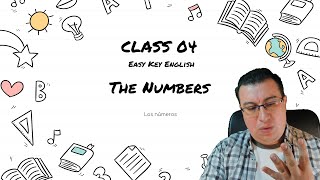 Class 04  Los Números en inglés  The Numbers [upl. by Etnad]