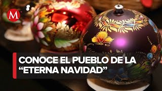 Chignahuapan el pueblo mágico en Puebla que llena sus calles de esferas navideñas [upl. by Ing]