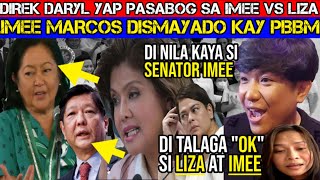 SEN IMEE MARCOS DISMAYADO KAY PBBM  DIREK DARYL KAY LIZA MARCOS VS IMEE MARCOS STORY NABULGAR NITO [upl. by Ellenod56]