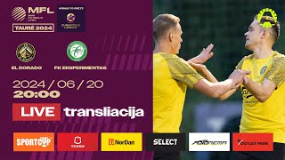 LIVE  2024 m MFL TAURĖ  1 etapas  El Dorado  FK Eksperimentas [upl. by Akiam243]