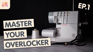 Master Your Overlocker or Serger  Episode 1  Introduction to OverlockingSerging [upl. by Searby883]