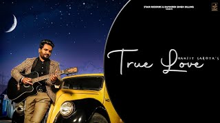 Manjit Sahota  True Love  New Punjabi Song 2024  Latest Punjabi Song  StairRecords [upl. by Shama]