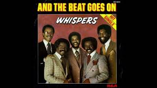 The Whispers  And the Beat Goes On Remix [upl. by Colson419]