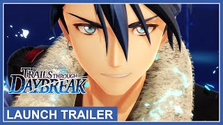 The Legend of Heroes Trails through Daybreak  Launch Trailer Nintendo Switch PS4 PS5 PC [upl. by Trevah]