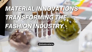 Material innovations transforming the fashion industry [upl. by Allemac]