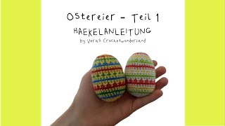 Osterei häkeln Teil 13  Amigurumi  Häkelanleitung by Veras Crochetwonderland [upl. by Glynda284]