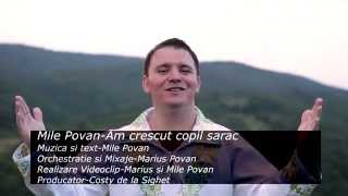 Mile PovanAm crescut copil sarac HD 2014 [upl. by Okier]