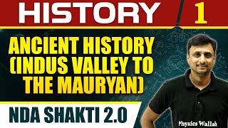 History 01  Ancient History Indus Valley to the Mauryan for NDA Shakti 20  Defence Wallah [upl. by Llenrub]